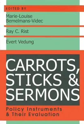 Mrkva, palice a kázne: Nástroje politiky a ich hodnotenie - Carrots, Sticks and Sermons: Policy Instruments and Their Evaluation