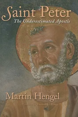 Svätý Peter: Podceňovaný apoštol - Saint Peter: The Underestimated Apostle