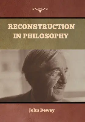 Rekonštrukcia vo filozofii - Reconstruction in Philosophy