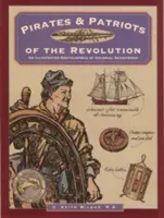 Piráti a vlastenci revolúcie, prvé vydanie - Pirates & Patriots of the Revolution, First Edition