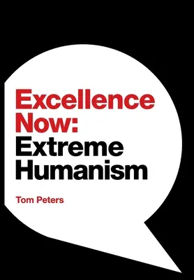 Excellence Now: Extrémny humanizmus - Excellence Now: Extreme Humanism