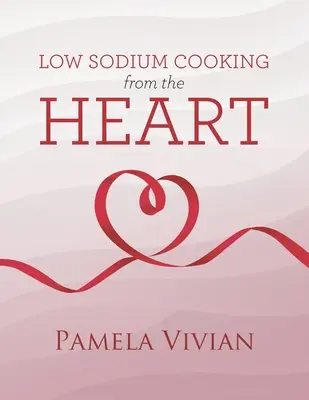 Varenie s nízkym obsahom sodíka od srdca - Low Sodium Cooking from the Heart