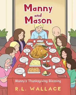 Manny a Mason: Mannyho požehnanie na Deň vďakyvzdania - Manny and Mason: Manny's Thanksgiving Blessing