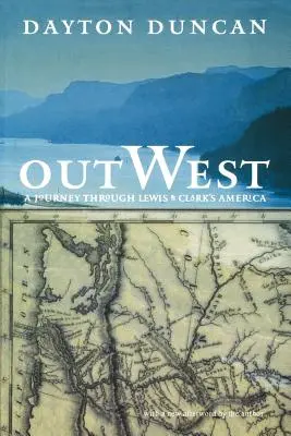 Na západe: Cesta Lewisovou a Clarkovou Amerikou - Out West: A Journey Through Lewis and Clark's America