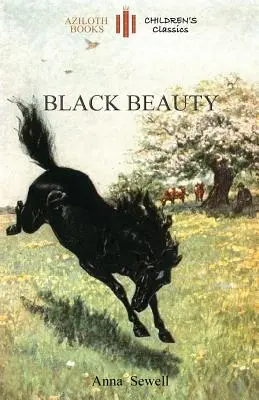 Čierna kráska: Skrátené vydanie pre deti s 21 originálnymi ilustráciami autora (Aziloth Books) - Black Beauty: Abridged for children and with 21 original illustrations by the author (Aziloth Books)