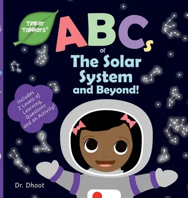 Abeceda slnečnej sústavy a jej okolia (Tinker Toddlers) - ABCs of The Solar System and Beyond (Tinker Toddlers)