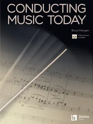 Dirigovanie hudby dnes - Conducting Music Today