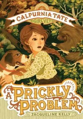Pichľavý problém: Calpurnia Tate, veterinárka - A Prickly Problem: Calpurnia Tate, Girl Vet