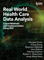 Analýza údajov z reálneho sveta zdravotnej starostlivosti: Príčinné metódy a implementácia pomocou SAS - Real World Health Care Data Analysis: Causal Methods and Implementation Using SAS