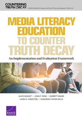 Výchova k mediálnej gramotnosti na boj proti úpadku pravdy: Rámec implementácie a hodnotenia - Media Literacy Education to Counter Truth Decay: An Implementation and Evaluation Framework
