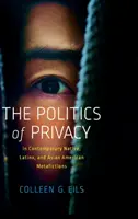 Politika súkromia v súčasných metafikciách o pôvodných, latinskoamerických a ázijských obyvateľoch - The Politics of Privacy in Contemporary Native, Latinx, and Asian American Metafictions
