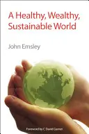 Zdravý, bohatý a udržateľný svet: Rsc - A Healthy, Wealthy, Sustainable World: Rsc