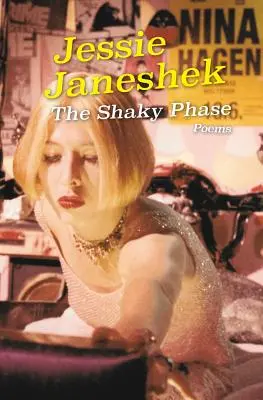 Rozkolísaná fáza: Básne - The Shaky Phase: Poems