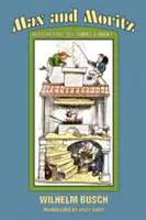Max a Moritz a iné príbehy zlých chlapcov - Max and Moritz and Other Bad Boy Tales