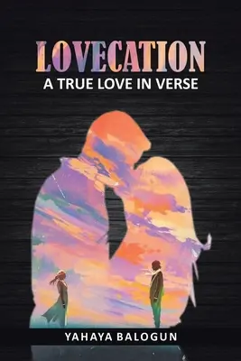 Lovecation: Skutočná láska vo veršoch - Lovecation: A True Love in Verse