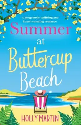 Leto na Buttercup Beach: Nádherne povznášajúca a srdcervúca romanca - Summer at Buttercup Beach: A Gorgeously Uplifting and Heartwarming Romance