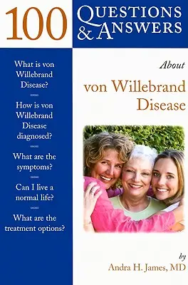 100 otázok a odpovedí o Von Willebrandovej chorobe - 100 Q&as about Von Willebrand Disease