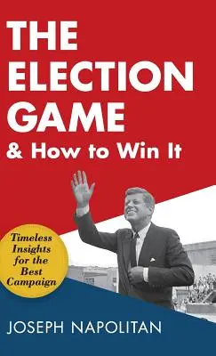 Volebná hra a ako ju vyhrať - The Election Game and How to Win It