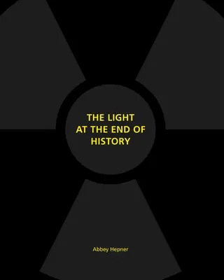 Svetlo na konci dejín - The Light at the End of History