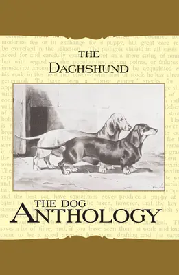 Daschund - Psí antológia (Klasika plemenných kníh Vintage Dog Books) - The Daschund - A Dog Anthology (A Vintage Dog Books Breed Classic)
