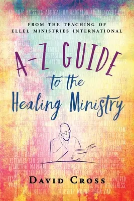 A-Z sprievodca službou uzdravovania - A-Z Guide to the Healing Ministry