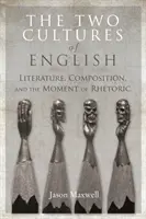 Dve kultúry angličtiny: Dve kultúrne obdobia: literatúra, kompozícia a moment rétoriky - The Two Cultures of English: Literature, Composition, and the Moment of Rhetoric