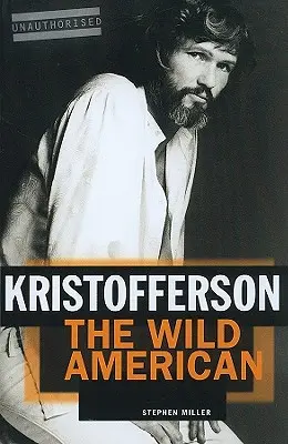 Kristofferson: Divoký Američan - Kristofferson: The Wild American