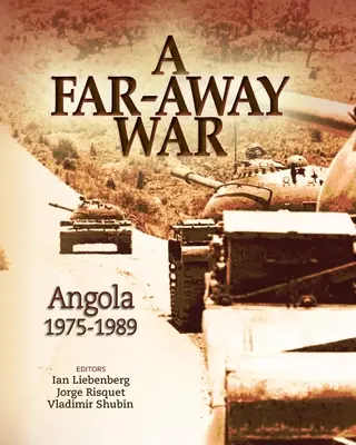 Vojna na diaľku: Angola, 1975-1989 - A Far-Away War: Angola, 1975-1989