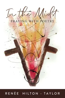 Uprostred: Modlitba s poéziou - In the Midst: Praying with Poetry