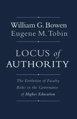 Locus of Authority: Vývoj úloh fakulty v riadení vysokoškolského vzdelávania - Locus of Authority: The Evolution of Faculty Roles in the Governance of Higher Education
