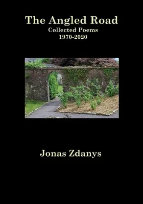 Uhľová cesta: Zborník básní 1970-2020 - The Angled Road Collected Poems 1970-2020
