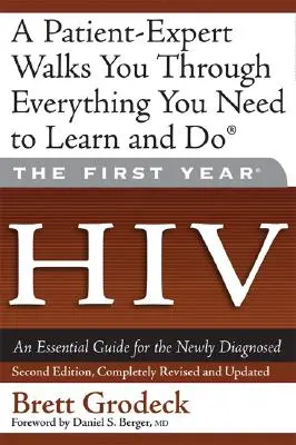 Prvý rok: HIV: Základná príručka pre novo diagnostikovaných - The First Year: HIV: An Essential Guide for the Newly Diagnosed