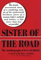 Sestra z cesty: Autobiografia Berty z Box-Car - Sister of the Road: The Autobiography of Box-Car Bertha