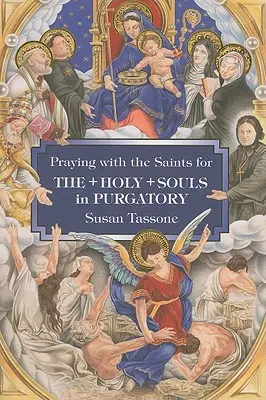 Modlitba so svätými za sväté duše v očistci - Praying with the Saints for the Holy Souls in Purgatory