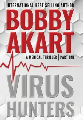 Lovci vírusov 1: lekársky triler - Virus Hunters 1: A Medical Thriller