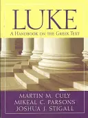Lukáš: Príručka gréckeho textu - Luke: A Handbook on the Greek Text