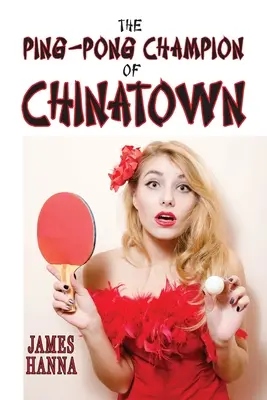 Pingpongový šampión z čínskej štvrte - The Ping-Pong Champion of Chinatown