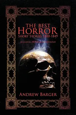 Najlepšie hororové poviedky 1800-1849: Klasická hororová antológia - The Best Horror Short Stories 1800-1849: A Classic Horror Anthology