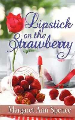 Rúž na jahodách - Lipstick on the Strawberry