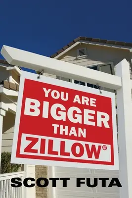 Si väčší ako Zillow(R) - You Are Bigger Than Zillow(R)