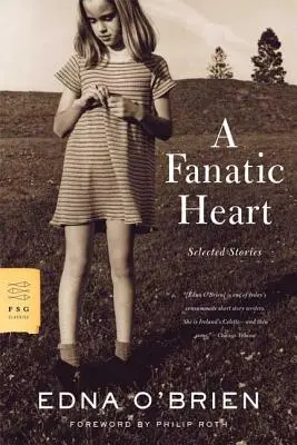 Fanatické srdce: Vybrané príbehy - A Fanatic Heart: Selected Stories