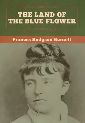 Krajina modrého kvetu - The Land of the Blue Flower