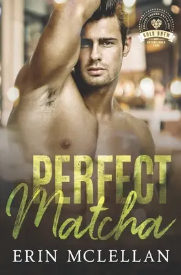 Dokonalá matcha: Odvážny nápoj Kniha 3 - Perfect Matcha: Bold Brew Book 3