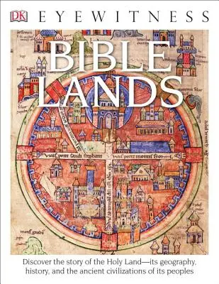 Knihy DK Eyewitness: Biblické krajiny: Jej geografia, história a staroveké civilizácie jej národov - DK Eyewitness Books: Bible Lands: Discover the Story of the Holy Land Its Geography, History, and the Ancient Civilizations of Its Peoples