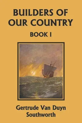 Budovatelia našej krajiny, kniha I (Yesterday's Classics) - Builders of Our Country, Book I (Yesterday's Classics)