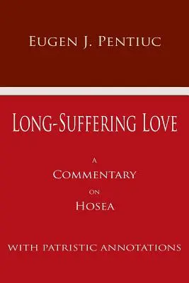 Dlho trpiaca láska: A Commentary on Ozeáš - Long Suffering Love: A Commentary on Hosea
