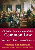 Kresťanské základy obyčajového práva, 2. diel: Spojené štáty americké - Christian Foundations of the Common Law, Volume 2: The United States