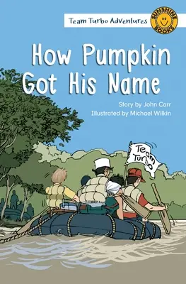 Ako dostal tekvica svoje meno - How Pumpkin Got His Name