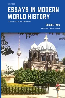 Eseje z moderných svetových dejín: 25 kľúčových otázok - Essays in Modern World History: 25 Key Questions Answered