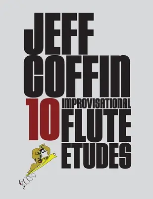 10 improvizačných etúd pre flautu - 10 Improvisational Flute Etudes
